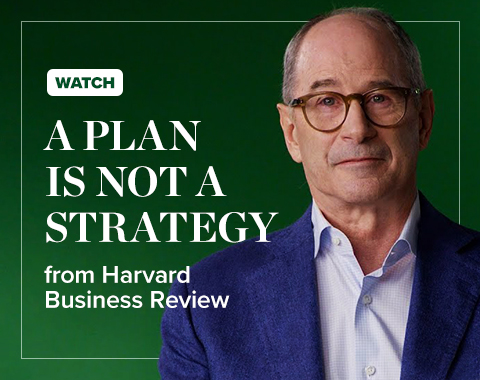 Watch "A Plan is Not a Strategy" from Harvard Business Review