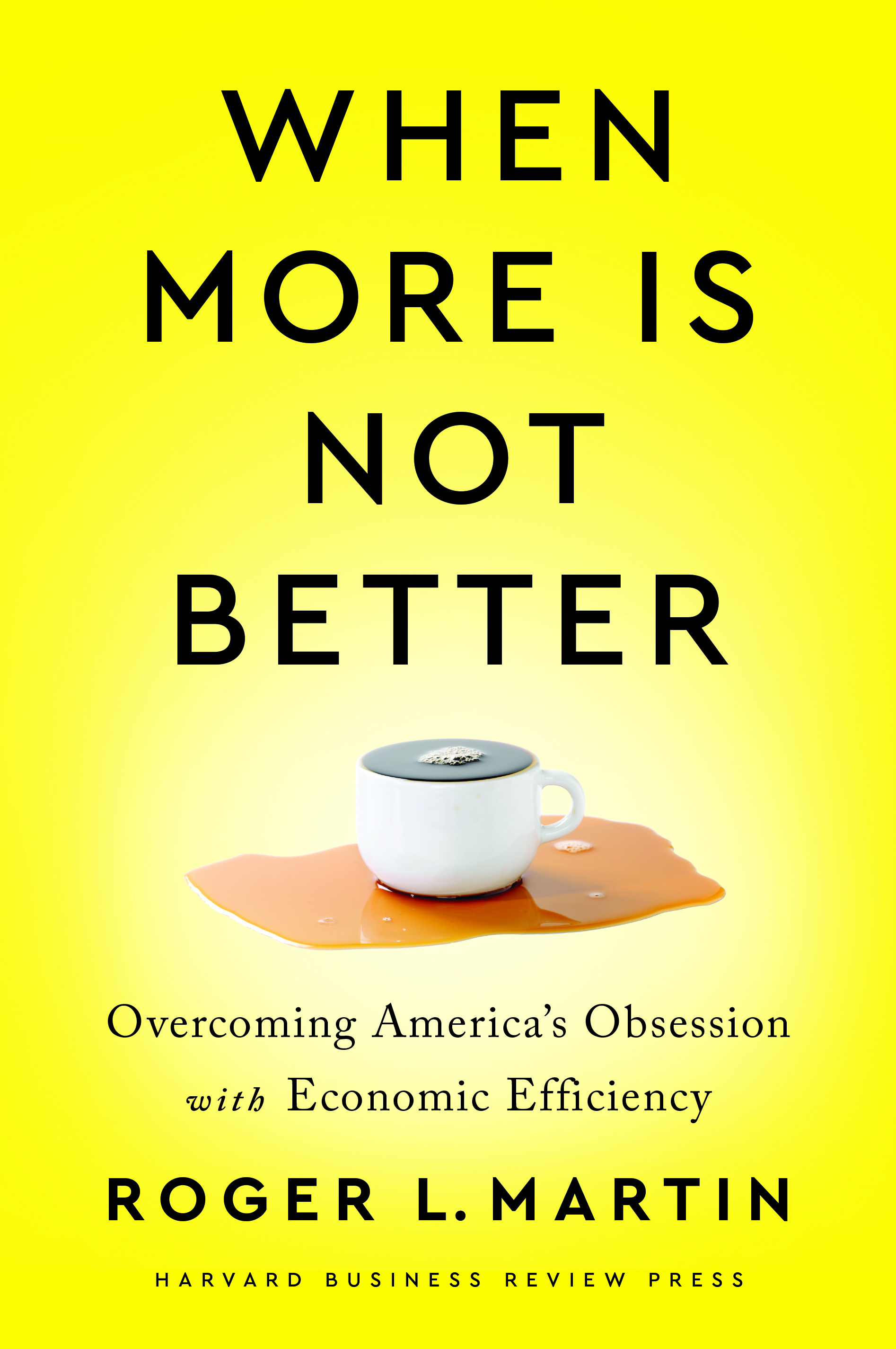 Cover of When More Is Not Better by Roger Martin